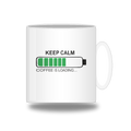 Keep Calm Coffee is Loading Tasse